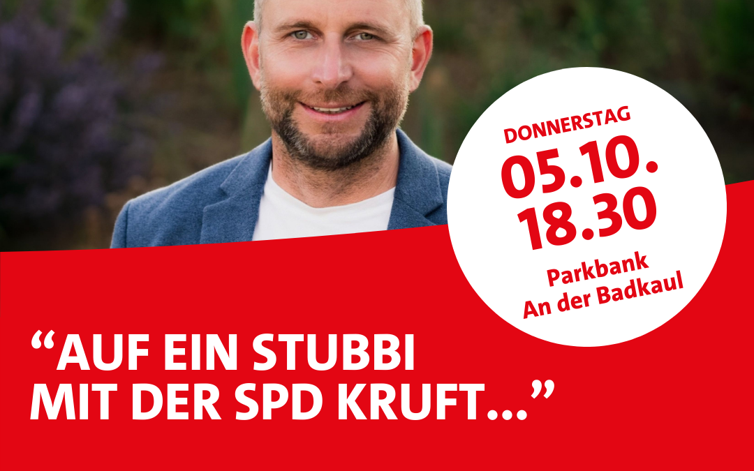 „Auf ein Stubbi mit der SPD Kruft…“