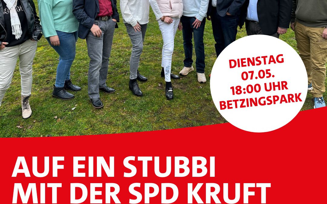 „Auf ein Stubbi mit der SPD Kruft“